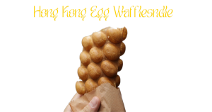 Hong Kong Egg Waffles